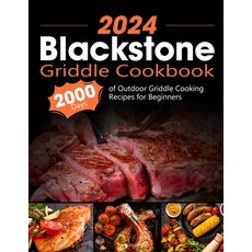 (영문도서) Blackstone Griddle Cookbook: 2000 Days of Outdoor Griddle Cooking Recipes for Beginners and A... Paperback, Independently Published, English, 9798871387757