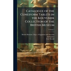 (英文圖書)Catalogue of the Cuneiform Tablets in the Kouyunjik Collection of the British Mu... 精裝版, Hutson Street Press, 英文