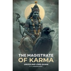 (영문도서)The Magistrate of Karma: Unveiling Lord Shani Paperback, Sellbrochure Vymish Enterta..., English, 9798232451936