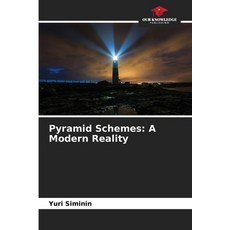 (영문도서)Pyramid Schemes: A Modern Reality Paperback, Our Knowledge Publishing, English, 9786209898921 Our Knowledge Publishing, English, 9786209898921