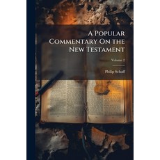 (英文圖書)A Popular Commentary On the New Testament: By English and American Scholars of V... 平裝版, Nabu Press, 英文