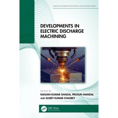 (영문도서)Developments in Electric Discharge Machining Hardcover, CRC Press, English, 9781032812489 CRC Press, English, 9781032812489
