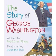 (영문도서) The Story of George Washington Board Books, Worthy Kids, English, 9780824919733