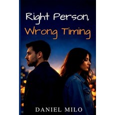 (英文圖書)Right Person Wrong Timing: Sometimes Love Shows Up Before We're Ready 平裝版, Independently Published, 英文