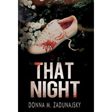 (영문도서) That Night Hardcover, Donna M. Zadunajsky, English, 9781938037849