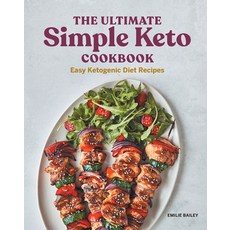 (영문도서) The Ultimate Simple Keto Cookbook: Easy Ketogenic Diet Recipes Paperback, Callisto, English, 9781648764110
