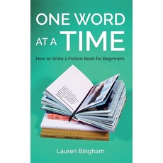 (영문도서) One Word at a Time: How to Write a Fiction Book for Beginners Hardcover, Natalia Stepanova