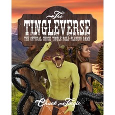 The Tingleverse: The Official Chuck Tingle Role-Playing Game Paperback, Independently Published, English, 9781689960670