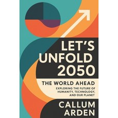 (英文圖書)Let's Unfold 2050: The World Ahead: Exploring the Future of Humanity Technology... 平裝版, Independently Published, 英文