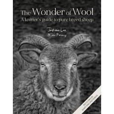 (영문도서)The Wonder of Wool: A Knitter's Guide to Pure Breed Sheep Hardcover, David & Charles, English, 9781446315453 David & Charles, English, 9781446315453