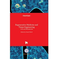 (영문도서) Regenerative Medicine and Tissue Engineering: Cells and Biomaterials Hardcover, Intechopen, English, 9789533076638