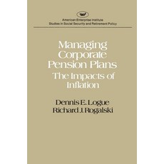 (영문도서)Managing Corporate Pension Plans: The Impacts of Inflation Paperback, AEI Press, English, 9780844734866