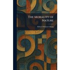 (영문도서)The Morality of Nature Hardcover, Tradd Street Press, English, 9781025420189