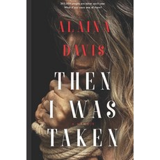 Then I was Taken Paperback, Rose Gold Publishing, LLC, English, 9781952070259