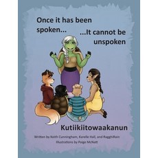 (영문도서) Once It Has Been Spoken ... It Cannot Be Unspoken Paperback, Salt Water Media, LLC, English, 9781628063714