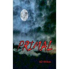 (영문도서)Primal Paperback, Ad Wilkie, English, 9798235431546