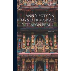 (영문도서) Ann y Foty yn Myn'd i'r Mor Ac Ystraeon Eraill Hardcover, Legare Street Press, English, 9781020868863