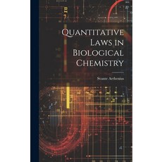 (영문도서) Quantitative Laws in Biological Chemistry Hardcover, Legare Street Press, English, 9781019871188