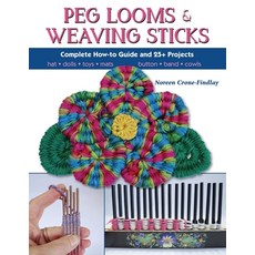 (영문도서)Peg Looms and Weaving Sticks: Complete How-To Guide and 30+ Projects Paperback, Stackpole Books, English, 9780811716123