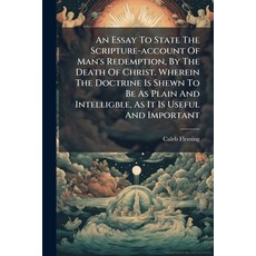 (영문도서)An Essay To State The Scripture-account Of Man's Redemption By The Death Of Chr... Paperback, Nabu Press, English, 9781179221519