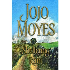 Sheltering Rain [hardcover]