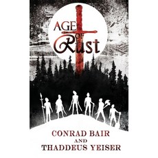 (영문도서) Age of Rust Paperback, Ink Smith Publishing, English, 9781947578371