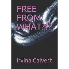 (영문도서) Free from What Paperback, Independently Published, English, 9798532985018