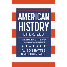(영문도서)American History Bite-Sized: The Making of the USA in Over 150 Moments Hardcover, Michael O'Mara Books US, English, 9781789297997