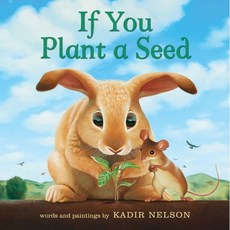 If You Plant a Seed Board Book: An Easter and Springtime Book for Kids, Balzer & Bray/Harperteen, Nelson, Kadir / Nelson, Kadir, 9780062932037