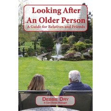 (영문도서) Looking After An Older Person: A Guide for Relatives and Friends Paperback, Choir Press, English, 9781789633504