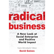 (영문도서) Radical Business: The Root of Your Work and How It Can Actually Change the World Hardcover, Collective Book Studio, English, 9781685550080