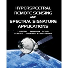 (영문도서) Hyperspectral Remote Sensing And Spectral Signature Applications Paperback, Nipa, English, 9788119215195