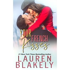 (영문도서) Your French Kisses Paperback, Independently Published, English, 9798614301583