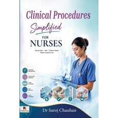 (영문도서)Clinical Procedures Simplified For Nurses: (A Holistic Path to Clarity Balance... Paperback, Prakhar Goonj Publications, English, 9789362104106
