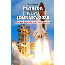(영문도서)Florida Keys Journey 2026: Sunsets Seashells and Island Dreams Paperback, Independently Published, English, 9798276138268 Independently Published, English, 9798276138268