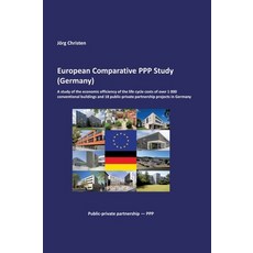 (영문도서) European Comparative PPP Study (Germany): A study of the economic efficiency of... Hardcover, Tredition Gmbh, English, 9783384196736