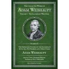(영문도서)The Improved System Of The Illuminati With All Its Degrees And Structures Paperback, Malta Minerval Editions Lim..., English, 9789918013692