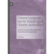 (英文圖書)Chinese Language Use by School-Aged Chinese Australians: A Dual-Track Culturalis... 精裝版, Palgrave MacMillan, English, Hardcover