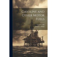 (영문도서) Gasoline and Other Motor Fuels Paperback, Legare Street Press, English, 9781021648211