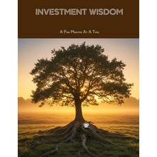 (영문도서)INVESTMENT WISDOM A Few Minutes At A Time Paperback, Independently Published, English, 9798291834848