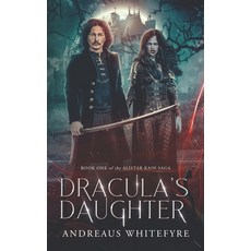 (영문도서) Dracula's Daughter: Book One of the Alistar Kain Saga Paperback, Independently Published, English, 9798390538685