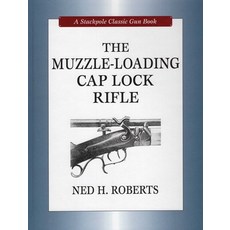 (英文圖書)Muzzle-Loading Cap Lock Rifle 精裝版, Stackpole Books, 英文