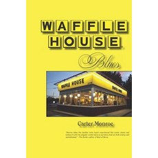 (영문도서) Waffle House Blues Paperback, Independently Published, English, 9781098736859