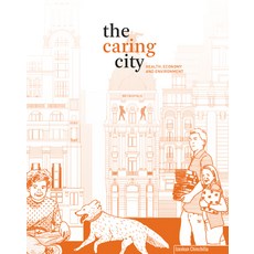 (영문도서) The Caring City: Health Economy and Environment Paperback, Actar Publishers, English, 9781638400653