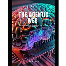 (영문도서)Agentic web: A developer's reference to MCP A2A and beyond Paperback, Independently Published, English, 9798289943323