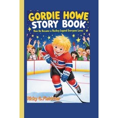 (英文圖書)Gordie Howe Story Book: How He Became a Hockey Legend Everyone Loves! 平裝版, Independently Published, 英文