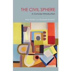 (영문도서)The Civil Sphere: A Concise Introduction Paperback, Polity Press, English, 9781509560578