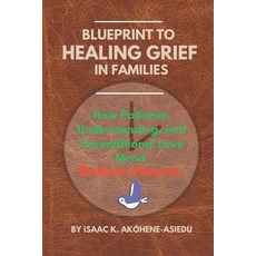 (英文圖書)Blueprint to Healing Grief in Families: How Patience Understanding and Uncondi... 平裝版, Mavad Publications, 英文