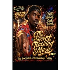 (영문도서)The Secret Teaching of Music Prep Paperback, Independently Published, English, 9798197424907 Independently Published, English, 9798197424907