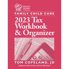 (영문도서) Family Child Care 2023 Tax Workbook and Organizer Paperback, Redleaf Press, English, 9781605548210